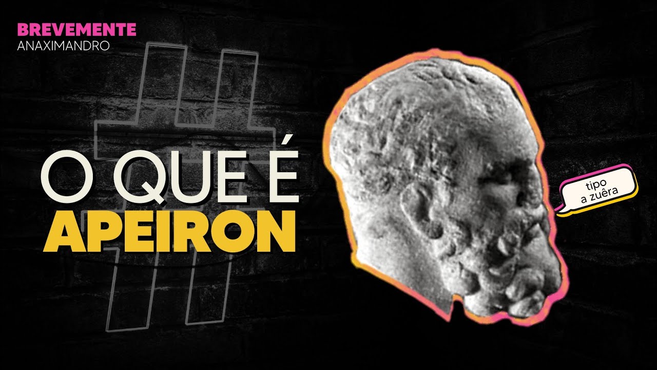 ANAXIMANDRO: O que é Apeiron | BreveMente