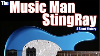 Video thumbnail for The Music Man StingRay: A Short History by five watt world