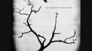 The Airborne Toxic Event- Sometime Around Midnight