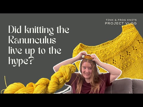 Knitting the ranunculus | 7 reasons why 30,000 knitters love this pattern! | knitting vlog