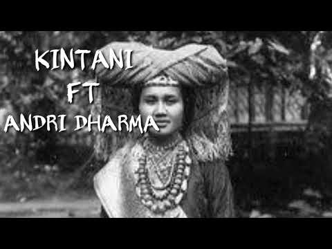 kintani feat andri dharma - salam barayo dari minangkabau, sedih teringat kampung halaman