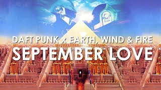 Daft Punk - Digital Love x Earth, Wind & Fire - September - September Love (Flipboitamidles Mashup)