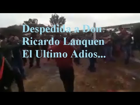 Ricardo Lauquen El Ultimo  Adios...