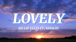 Download lagu LOVELY - BILLIE ELLIS FT, KHALID (Lyrics) mp3 Download lagu LOVELY - BILLIE ELLIS FT, KHALID (Lyrics) mp3