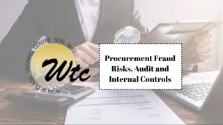 Procurement Fraud Risks, Audit and Control