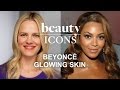 How To Get Beyoncé S Luminous Glow Beauty Icons Style Com