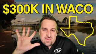 What $300,000 Gets You in Waco, TX Real Estate (2026)
