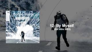 Linkin Park -  By Myself (Ext intro Studio Version) The Soldier 7