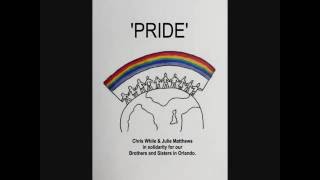 'PRIDE' -Chris While and Julie Matthews