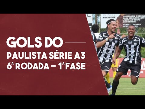 TODOS OS GOLS DA 6ª RODADA DO PAULISTÃO SÉRIE A3