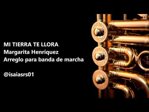 Mi tierra te llora - Arreglo para Banda de Marcha