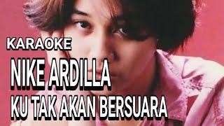 Download lagu Lagu Nostalgia KU TAK AKAN BERSUARA - NIKE ARDILLA mp3