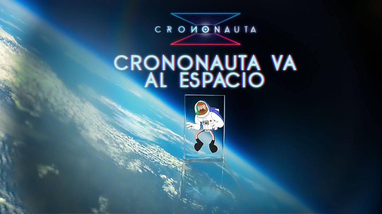 #CRONONAUTA VA AL ESPACIO