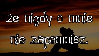 Cloves - Don&#39;t Forget About Me - Tłumaczenie PL (Napisy Polskie)