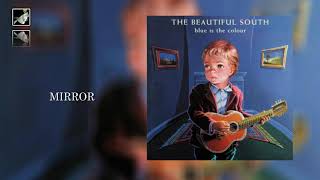 Mirror by The Beautiful South