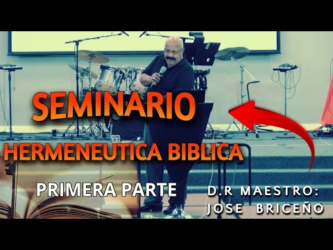 HERMENEUTICA BIBLICA. # 1. DR. MAESTRO: JOSÉ N. BRICEÑO A