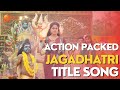 Action Packed Jagadthri Title Song Deepthi Manne Jagadhatri Mon To Sat 7 30PM Zee Telugu