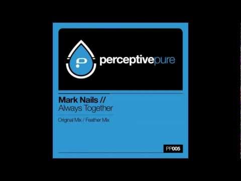 Mark Nails - Always Together (Feather Mix) [Perceptive Pure]