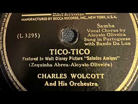 Tico Tico - Charles Wolcott And His Orchestra 1944