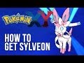 Pokemon X and Y - Sylveon Evolution Method