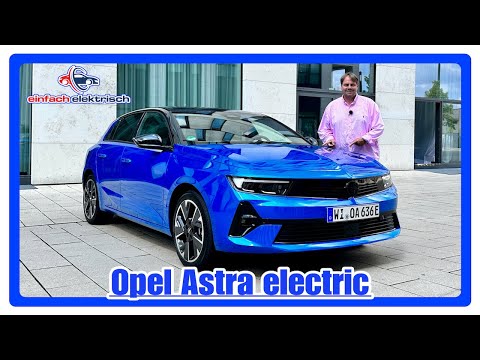 Opel Astra electric | effizient & smart - wir sind überrascht⁉️