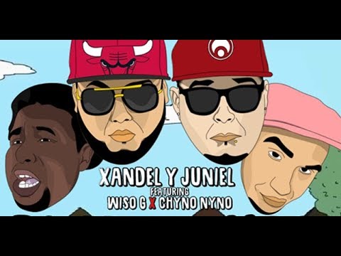 Xandel y Juniel - Dime Que Ya No Te Vas (Feat. Wiso G, Chyno Nyno)