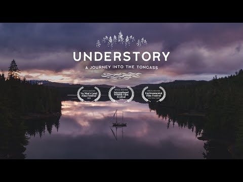 UNDERSTORY: A Journey Through The Tongass (TRAILER)