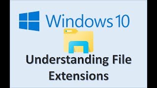 Computer Fundamentals - File Extensions & Types - How to Show & Change Files Extension in Windows 10