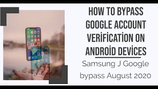 How to Bypass Google Account Verification on Samsung J series  Bypass Google Account JULY 2020