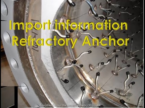 Import Information about Refractory Anchor at Cement Industry