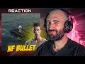 NF - BULLET [FIRST TIME REACTION]