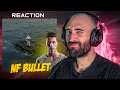 NF BULLET FIRST TIME REACTION