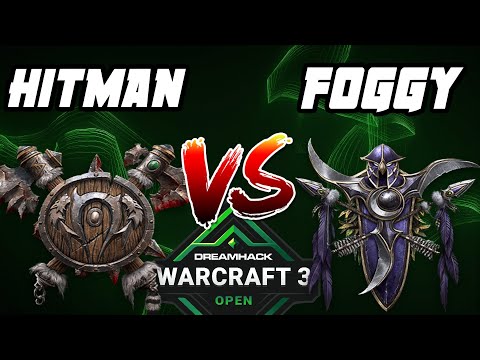 WARCRAFT 3 REFORGED: Hitman (Orc) vs. Foggy (Night Elf) - DREAMHACK ANAHEIM 2020 QUARTERFINALS J2
