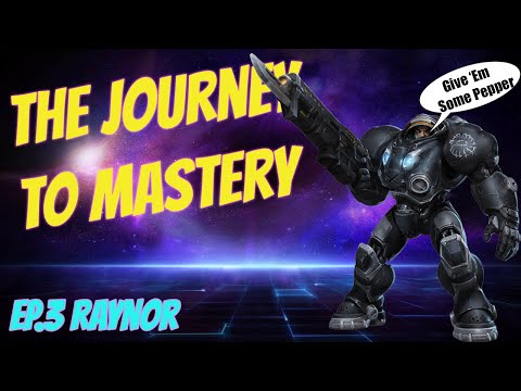 The Journey to Mastery |Raynor| - Heroes of the Storm