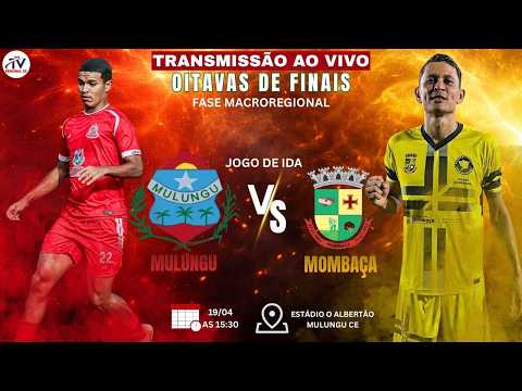 É decisão!! Mulungu X Mombaça pelas Oitavas de final na Arena Albertão.
