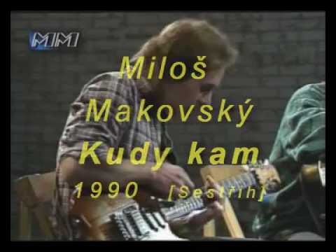 Miloš Makovský - Neopak - Miloš Makovský - Kudy kam