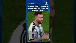 Lionel Messin Absen Latihan Timnas Argentina, Bakal Tancap Gas di Final Piala Dunia 2022