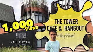 preview picture of video 'The Tower Cafe & Hangout Buriram | ที่นี่บุรีรัมย์ ชมสถานที่เที่ยวไปกับ Domeyfish'