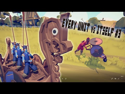 EVERY UNIT vs ITSELF #3 : Totally Accurate Battle Simulator TABS