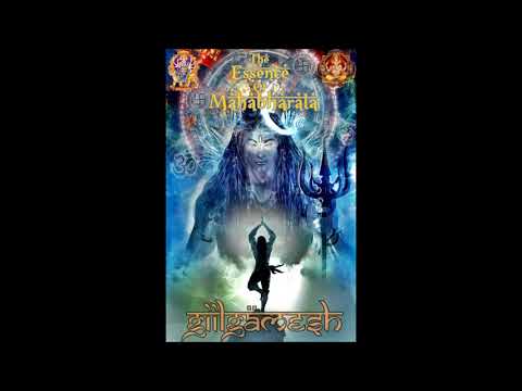 Giilgämesh  - The Essence Of Mahabharata  #Episode 1  Moksha 2019