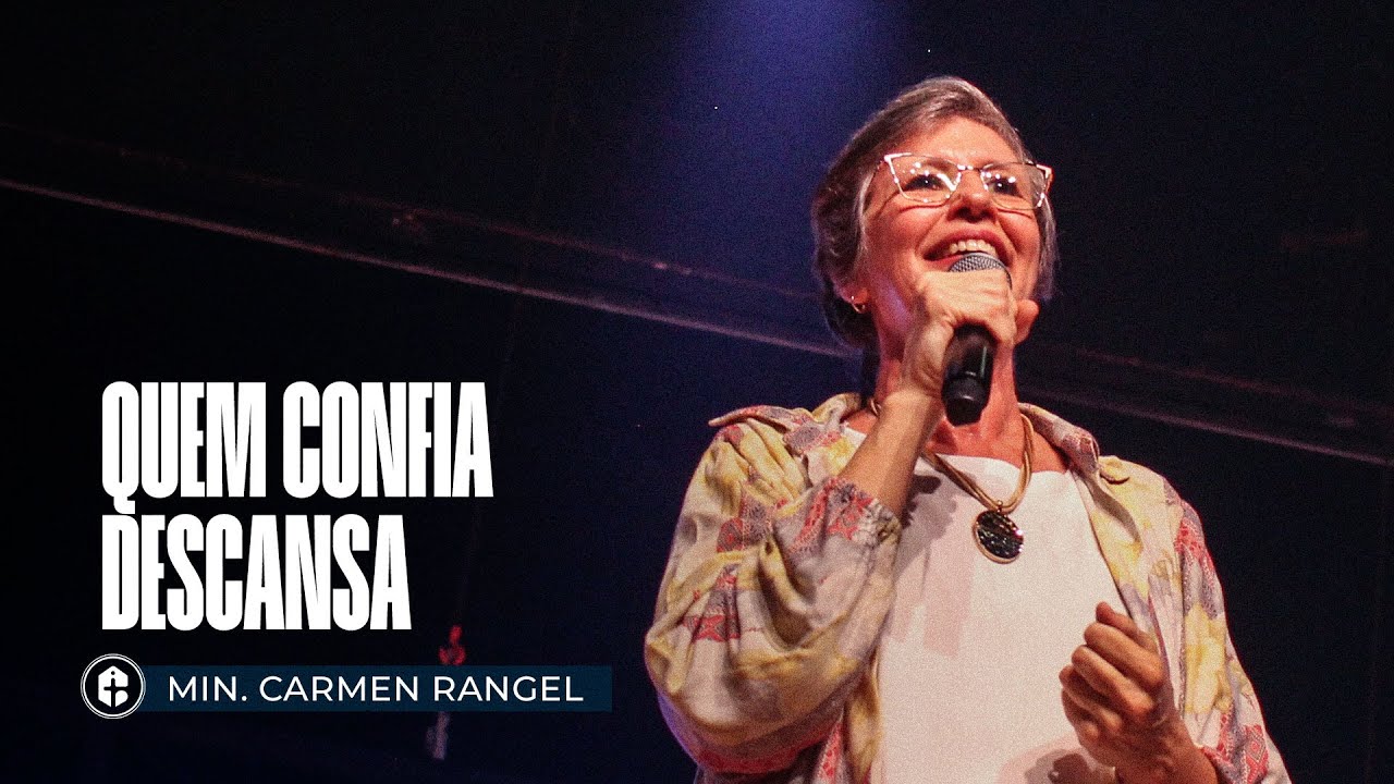 QUEM CONFIA DESCANSA || Min. Carmen Rangel || 18.05.2025 19H