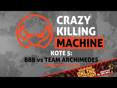 KOTE 5: BBB vs Team Archimedes with Commentary by CKM
