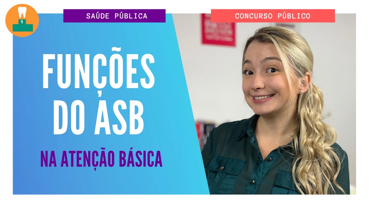 Funções do Auxiliar de Saúde Bucal na Atenção Básica [Concurso Público]