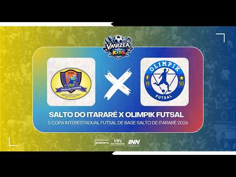 GRANDE FINAL - SUB 17 - SALTO DO ITARARÉ X OLIMPIK FUTSAL  - 5º COPA INTERESTADUAL FUTSAL DE BASE