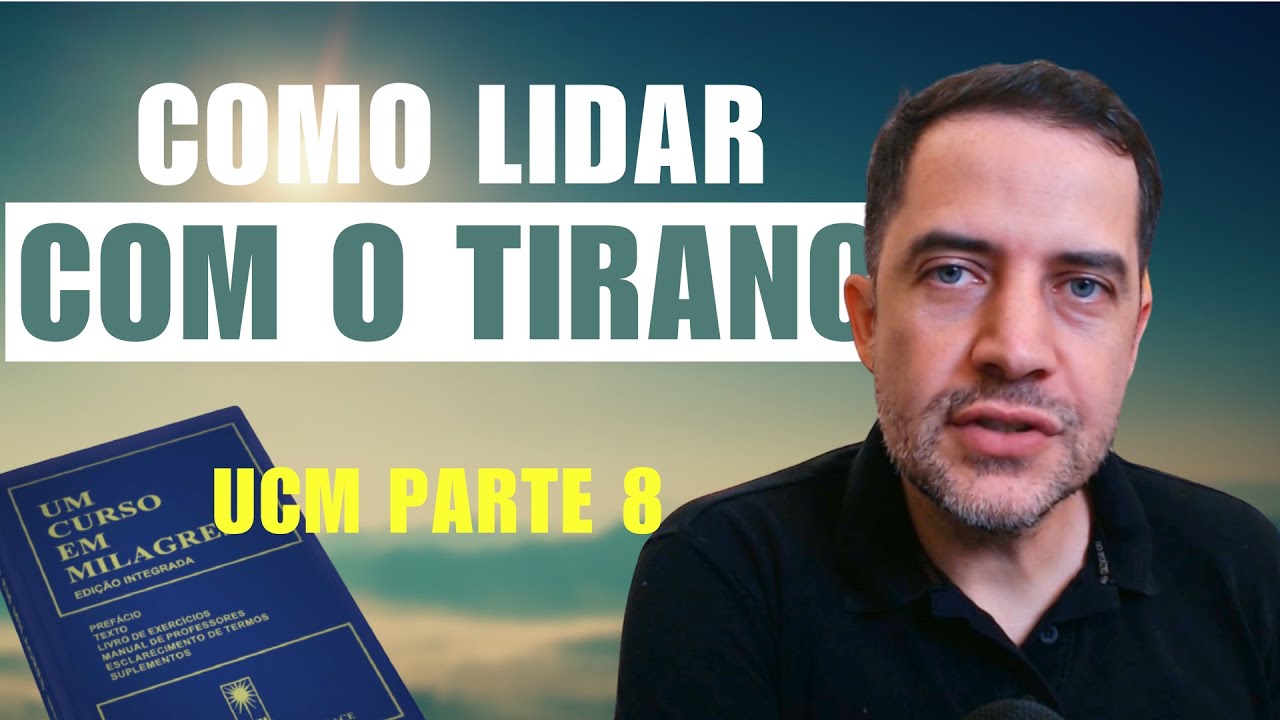 Libere o medo, controle e limitação sem deixar de ser você [Um curso em milagres - parte 8]