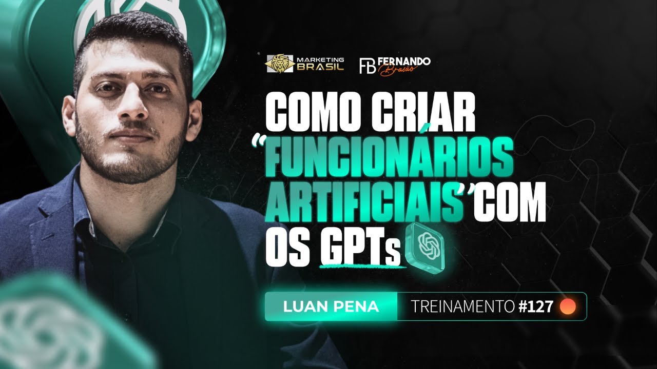 Live #127 - Como Criar "Funcionários Artificiais" Com Os GPTs