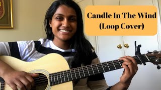 Candle In The Wind- Elton John (Acoustic Loop Cover)