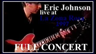 Eric Johnson live at La Zona Rosa, Austin, TX (1997) [VERY RARE] + SETLIST BELOW