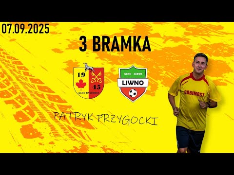07.09.2025 Klon Babimost - MILOS Livno Zabór bramka nr 3 Patryk Przygocki
