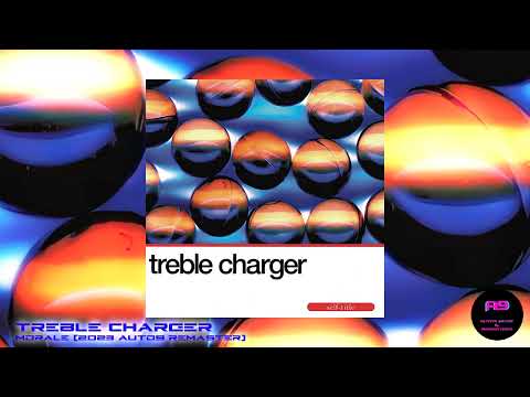Treble Charger - Morale (2023 auto9 Remaster)